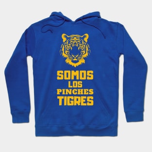 Somos Los Pinches Tigres Hoodie